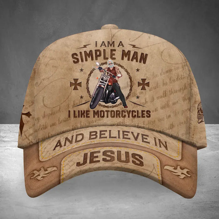 Custom Personalized Biker Man Cap - Gift For Biker/ Father/ Grandpa/ Friend - I Am A Simple Man I Like Motorcycles And Believe In Jesus