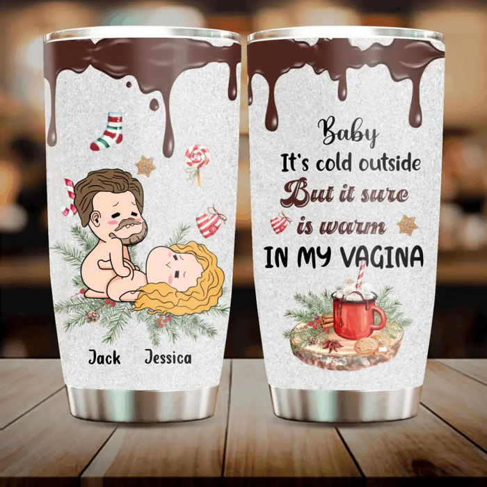 Custom Personalized Couple Tumbler - Best Gifts Idea For Husband/ Wife/ Birthday/ Anniversary/Valentines - Baby It's Cold Outside