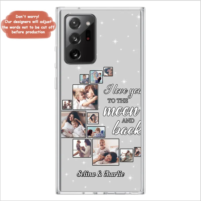 Custom Personalized Mom & Kid Photo Phone Case - Gift Idea For Children/Mom - Upload Photo - Case For iPhone/Samsung - I Love You To The Moon And Back