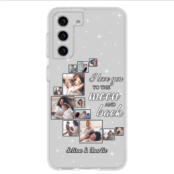 Custom Personalized Mom & Kid Photo Phone Case - Gift Idea For Children/Mom - Upload Photo - Case For iPhone/Samsung - I Love You To The Moon And Back