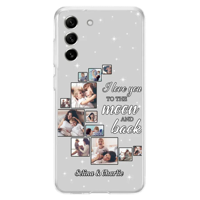 Custom Personalized Mom & Kid Photo Phone Case - Gift Idea For Children/Mom - Upload Photo - Case For iPhone/Samsung - I Love You To The Moon And Back