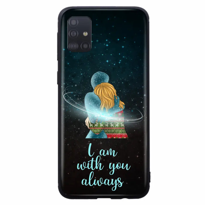 Custom Personalized Memorial Phone Case - Memorial Gift Idea For Family/Couple - Case For iPhone/Samsung - I Am With You Always