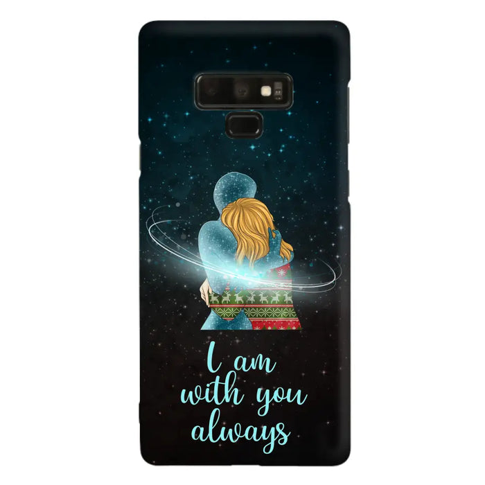 Custom Personalized Memorial Phone Case - Memorial Gift Idea For Family/Couple - Case For iPhone/Samsung - I Am With You Always