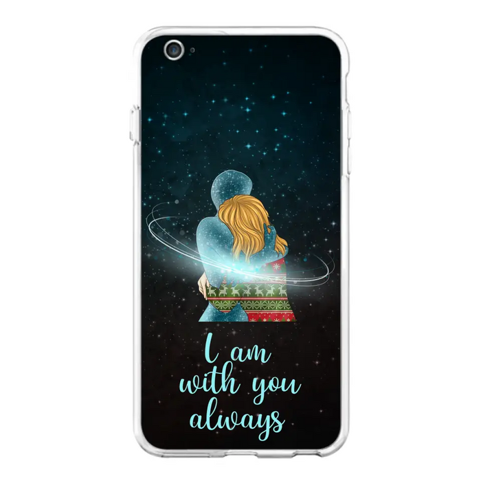 Custom Personalized Memorial Phone Case - Memorial Gift Idea For Family/Couple - Case For iPhone/Samsung - I Am With You Always