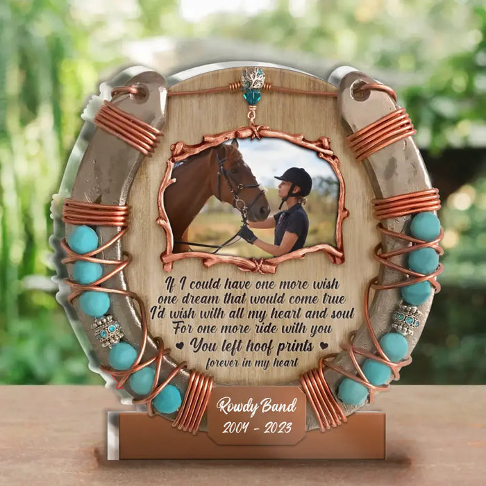 Custom Personalized Memorial Horse Acrylic Plaque - Memorial Gift Idea For Horse Owner - Upload Horse Photo - You Left Hoof Prints Forever In My Heart