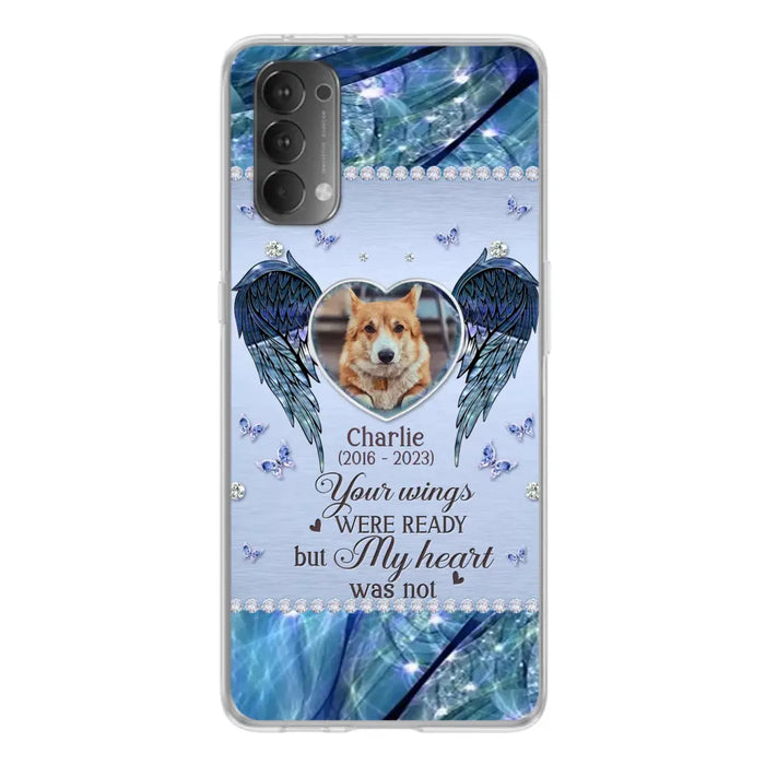 Personalized Memorial Pet Phone Case - Upload Photo - Memorial Gift Idea For Pet Lovers - Your Wings Were Ready But My Heart Was Not - Case For Oppo/Xiaomi/Huawei