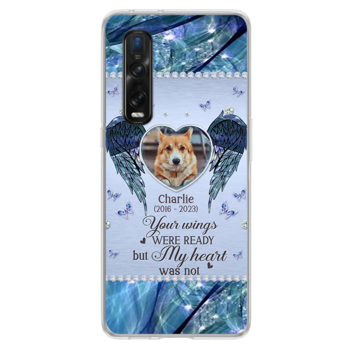 Personalized Memorial Pet Phone Case - Upload Photo - Memorial Gift Idea For Pet Lovers - Your Wings Were Ready But My Heart Was Not - Case For Oppo/Xiaomi/Huawei