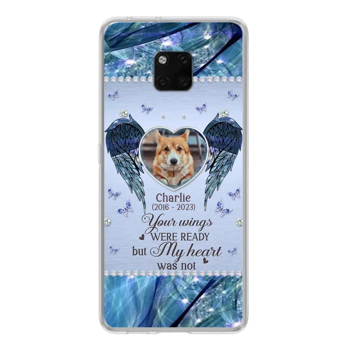 Personalized Memorial Pet Phone Case - Upload Photo - Memorial Gift Idea For Pet Lovers - Your Wings Were Ready But My Heart Was Not - Case For Oppo/Xiaomi/Huawei