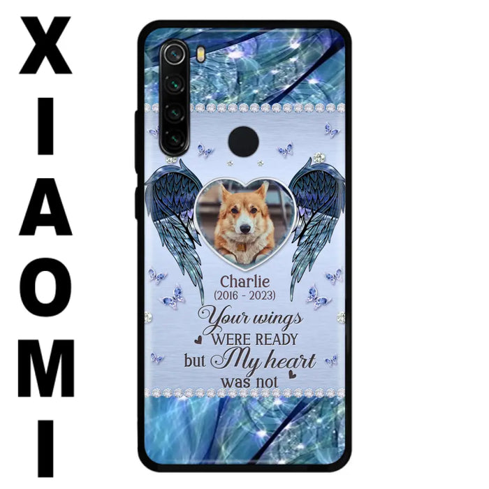 Personalized Memorial Pet Phone Case - Upload Photo - Memorial Gift Idea For Pet Lovers - Your Wings Were Ready But My Heart Was Not - Case For Oppo/Xiaomi/Huawei