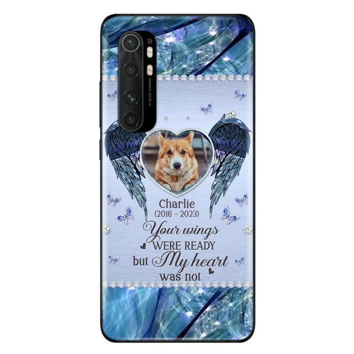 Personalized Memorial Pet Phone Case - Upload Photo - Memorial Gift Idea For Pet Lovers - Your Wings Were Ready But My Heart Was Not - Case For Oppo/Xiaomi/Huawei