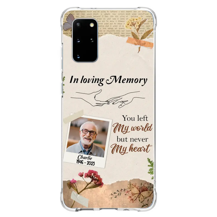 Custom Personalized Memorial Phone Case - Memorial Gift Idea For Family - Case For iPhone/Samsung - You Left My World But Never My Heart