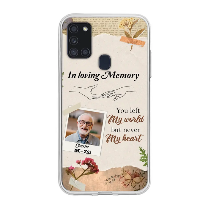 Custom Personalized Memorial Phone Case - Memorial Gift Idea For Family - Case For iPhone/Samsung - You Left My World But Never My Heart