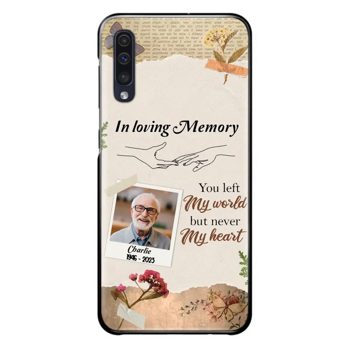 Custom Personalized Memorial Phone Case - Memorial Gift Idea For Family - Case For iPhone/Samsung - You Left My World But Never My Heart