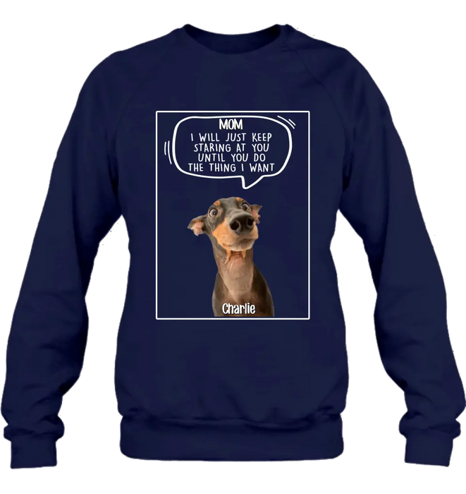 Custom Personalized Pet Photo Shirt/Hoodie - Gift For Pet Lover - Upto 3 Pets - I Will Just Keep Staring At You