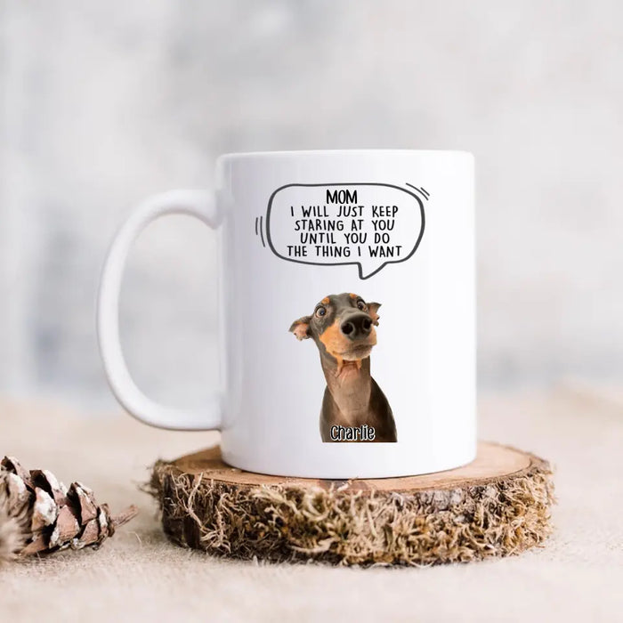 Custom Personalized Pet Photo Coffee Mug - Gift For Pet Lover - Upto 3 Pets - I Will Just Keep Staring At You
