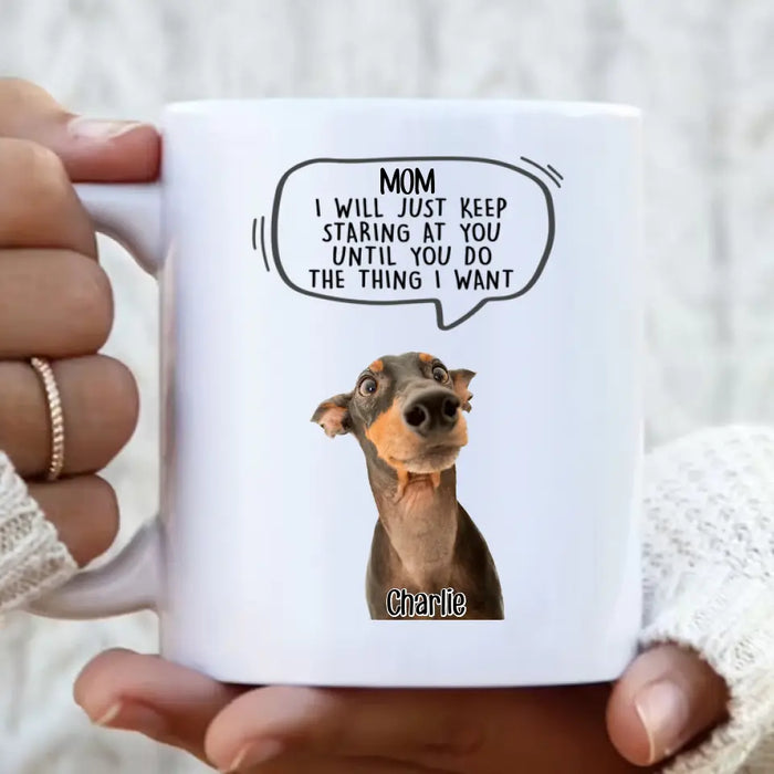 Custom Personalized Pet Photo Coffee Mug - Gift For Pet Lover - Upto 3 Pets - I Will Just Keep Staring At You
