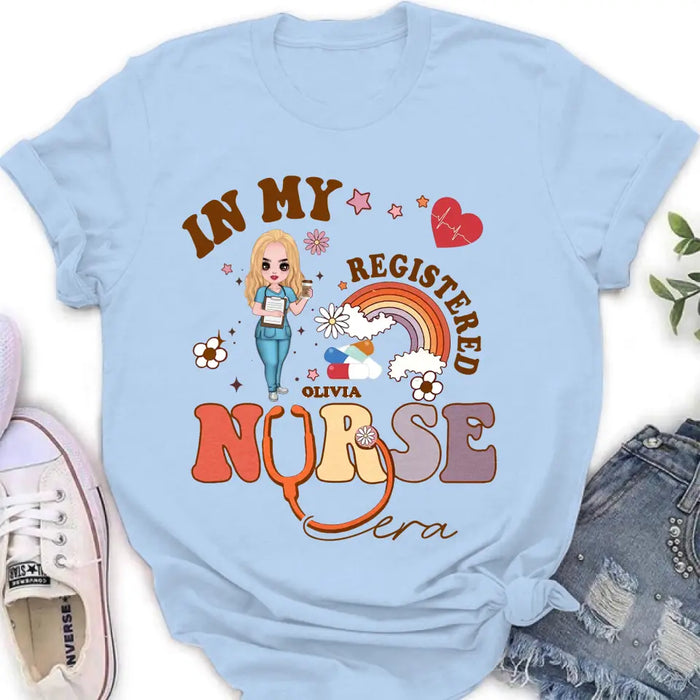 Custom Personalized In My Registered Nurse Era T-Shirt/ Long Sleeve/ Sweatshirt/ Hoodie - Gift Idea For Nurse