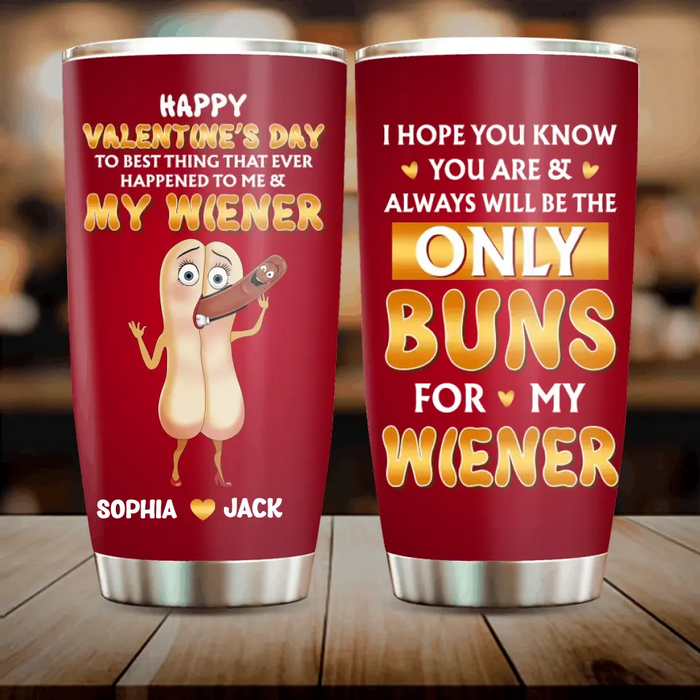 Personalized Funny Couple Tumbler - Gift Idea For Couple/Him/Her/Valentine's Day - To Best Thing That Ever Happened To Me & My Wiener