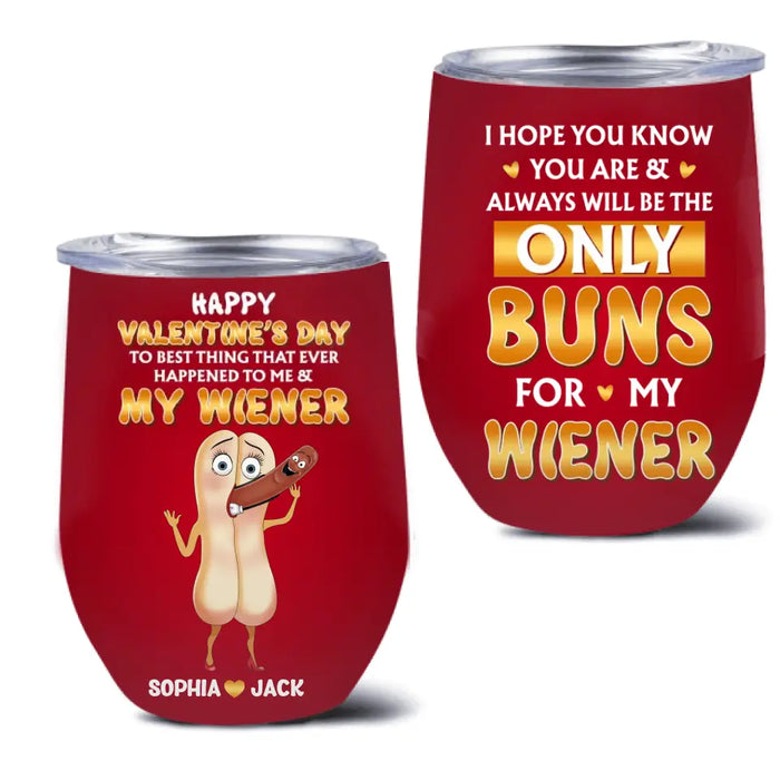 Personalized Funny Couple Wine Tumbler - Gift Idea For Couple/Him/Her/Valentine's Day - To Best Thing That Ever Happened To Me & My Wiener