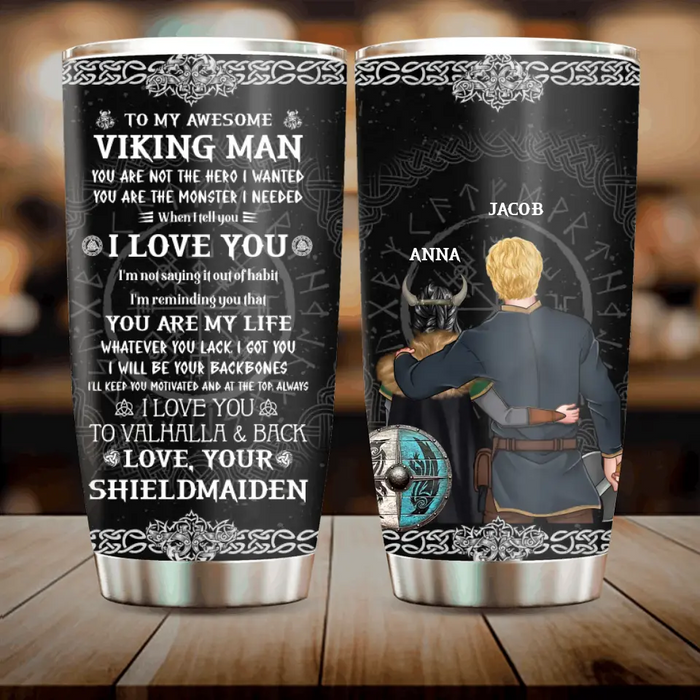 Custom Personalized Viking Couple Tumbler - Gift Idea For Couple/ Him/ Valentine's Day - To My Awesome Viking Man I love You To Valhalla & Back