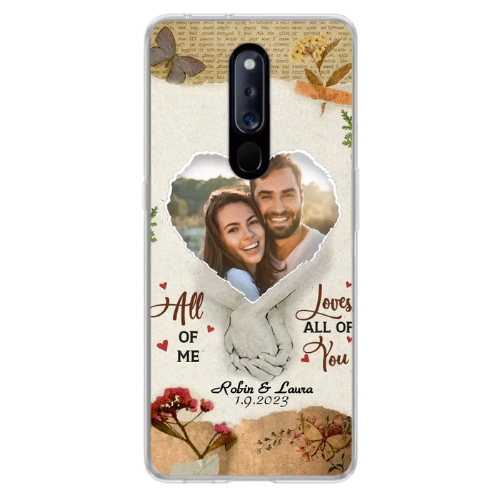 Custom Personalized Couple Phone Case - Gift Idea For Couple/Valentines Day - Upload Photo - All Of Me Loves All Of You - Case For Oppo/Xiaomi/Huawei