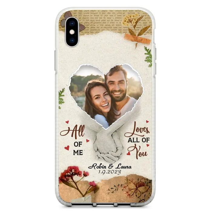 Custom Personalized Couple Phone Case - Gift Idea For Couple/Valentines Day - Upload Photo - All Of Me Loves All Of You - Case For iPhone/Samsung