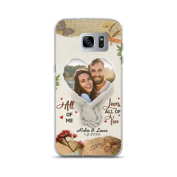 Custom Personalized Couple Phone Case - Gift Idea For Couple/Valentines Day - Upload Photo - All Of Me Loves All Of You - Case For iPhone/Samsung