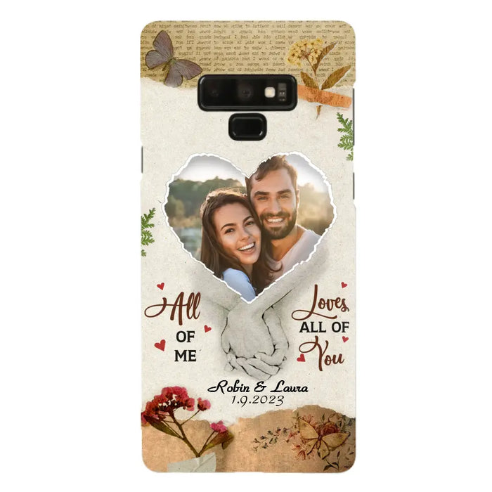 Custom Personalized Couple Phone Case - Gift Idea For Couple/Valentines Day - Upload Photo - All Of Me Loves All Of You - Case For iPhone/Samsung