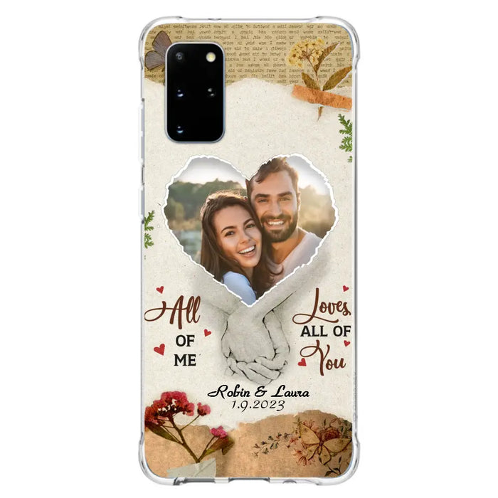 Custom Personalized Couple Phone Case - Gift Idea For Couple/Valentines Day - Upload Photo - All Of Me Loves All Of You - Case For iPhone/Samsung