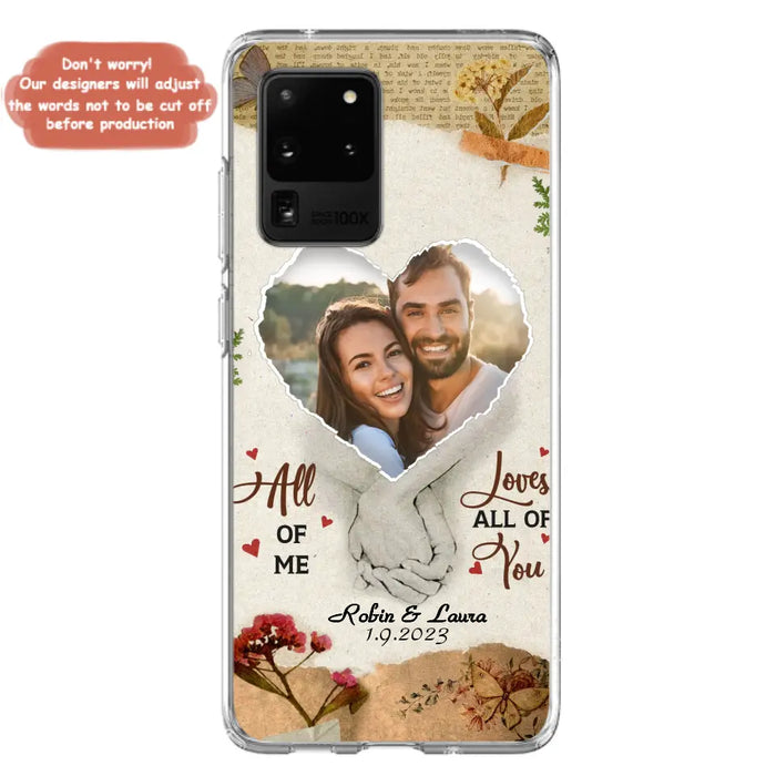 Custom Personalized Couple Phone Case - Gift Idea For Couple/Valentines Day - Upload Photo - All Of Me Loves All Of You - Case For iPhone/Samsung