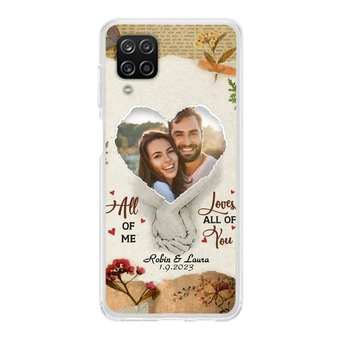 Custom Personalized Couple Phone Case - Gift Idea For Couple/Valentines Day - Upload Photo - All Of Me Loves All Of You - Case For iPhone/Samsung