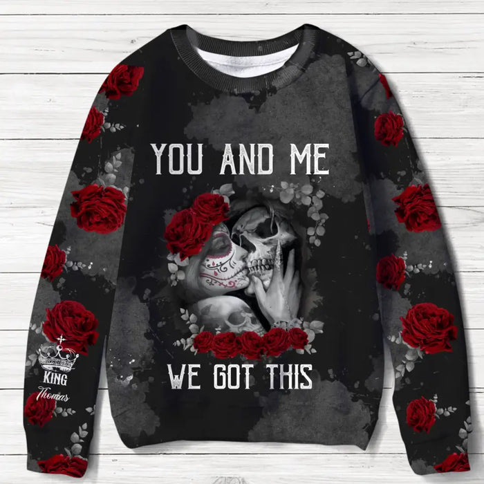 Custom Personalized Skull Couple AOP Sweater - Christmas/ Valentine's Day Gift Idea for Couple - You And Me We Got This