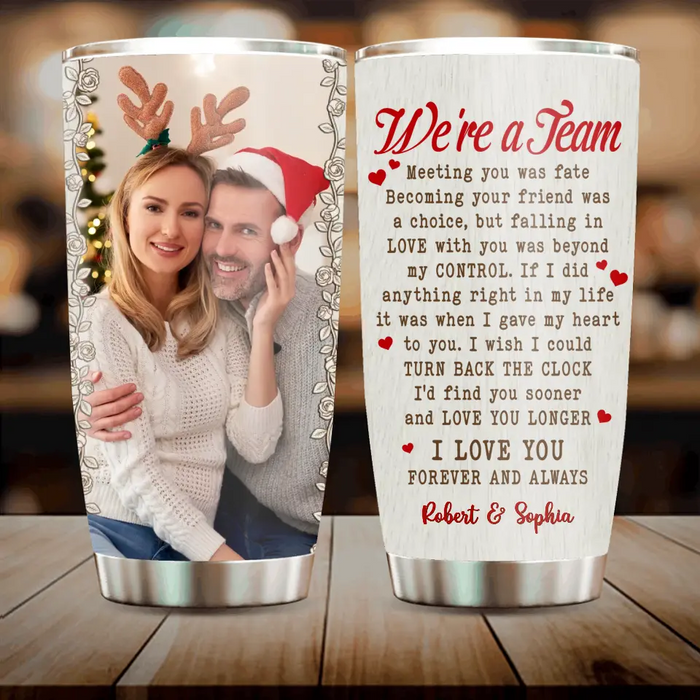 Custom Personalized Couple Photo Tumbler - Gift Idea For Couple/ Him/ Her/ Valentine's Day - We're A Team