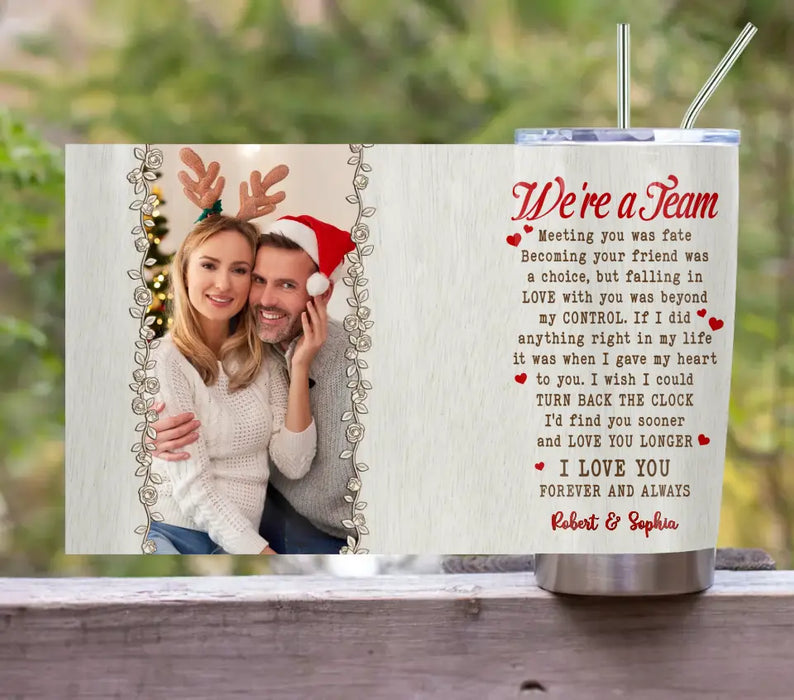 Custom Personalized Couple Photo Tumbler - Gift Idea For Couple/ Him/ Her/ Valentine's Day - We're A Team