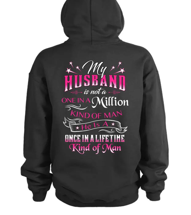 Personalized My Husband Shirt/Hoodie - Gift For Him/Her/Husband/Wife - My Husband Is Not A One In A Million Kind Of Man