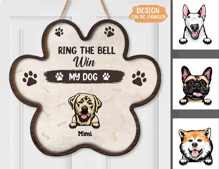 Custom Personalized Dog Wooden Sign - Upto 6 Dogs - Gift Idea For Dog Lover - Ring The Bell Win My Dogs