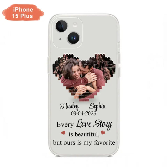 Custom Personalized Love Story Phone Case For iPhone/Samsung - Gift Idea For Couple/ Christmas/ Valentine/ Anniversary - Upload Photo - Every Love Story Is Beautiful, But Ours Is My Favorite