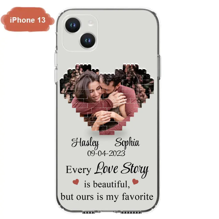 Custom Personalized Love Story Phone Case For iPhone/Samsung - Gift Idea For Couple/ Christmas/ Valentine/ Anniversary - Upload Photo - Every Love Story Is Beautiful, But Ours Is My Favorite