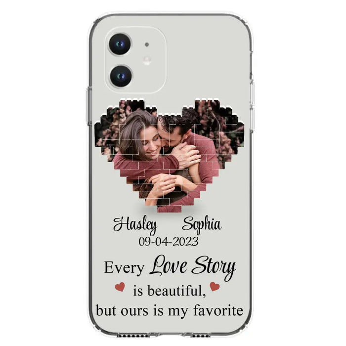 Custom Personalized Love Story Phone Case For iPhone/Samsung - Gift Idea For Couple/ Christmas/ Valentine/ Anniversary - Upload Photo - Every Love Story Is Beautiful, But Ours Is My Favorite