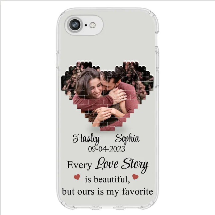 Custom Personalized Love Story Phone Case For iPhone/Samsung - Gift Idea For Couple/ Christmas/ Valentine/ Anniversary - Upload Photo - Every Love Story Is Beautiful, But Ours Is My Favorite