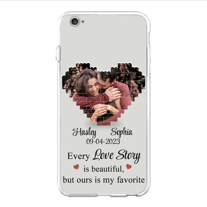 Custom Personalized Love Story Phone Case For iPhone/Samsung - Gift Idea For Couple/ Christmas/ Valentine/ Anniversary - Upload Photo - Every Love Story Is Beautiful, But Ours Is My Favorite