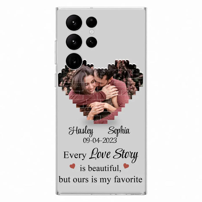 Custom Personalized Love Story Phone Case For iPhone/Samsung - Gift Idea For Couple/ Christmas/ Valentine/ Anniversary - Upload Photo - Every Love Story Is Beautiful, But Ours Is My Favorite