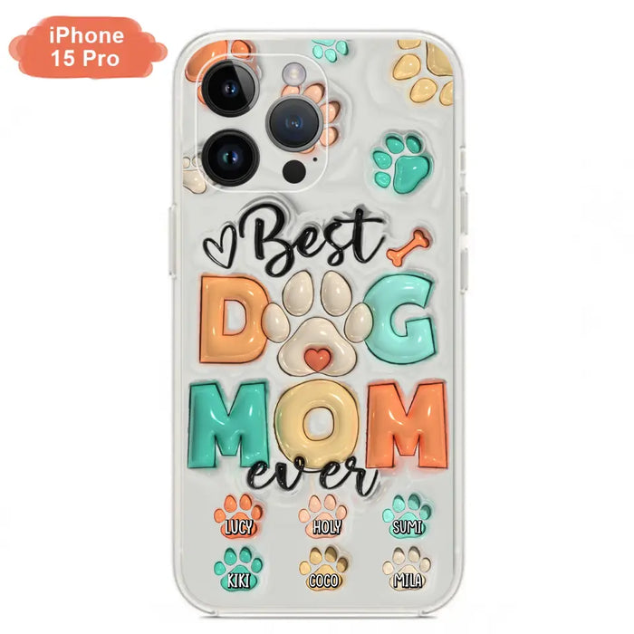 Personalized Dog Mom/Dad Phone Case - Gift Idea For Dog Owners/Lovers - Upto 6 Paws - Best Dog Mom Ever - Case For iPhone/Samsung