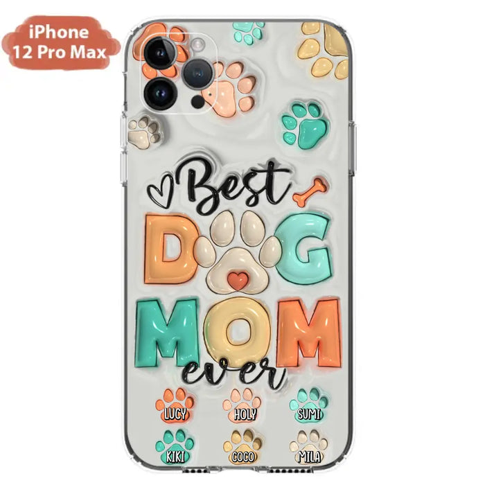 Personalized Dog Mom/Dad Phone Case - Gift Idea For Dog Owners/Lovers - Upto 6 Paws - Best Dog Mom Ever - Case For iPhone/Samsung