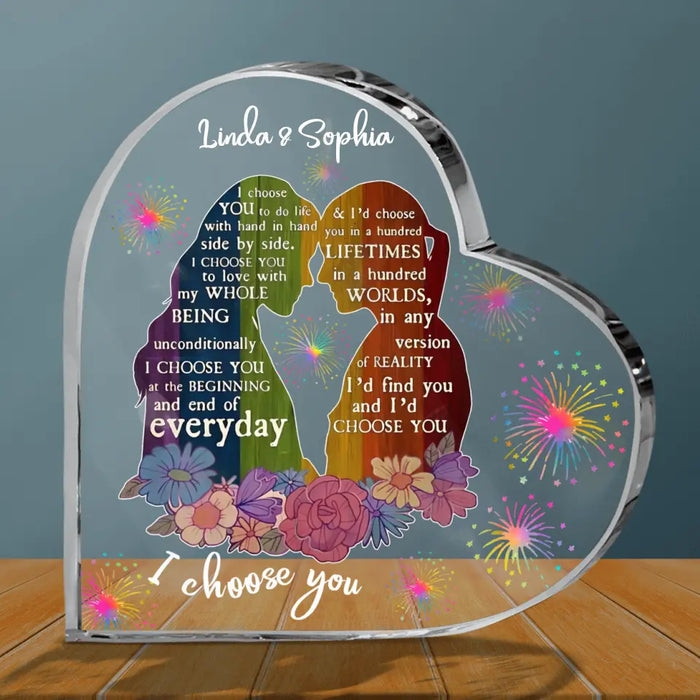 Lesbian Couple Crystal Heart - Gift Idea For Couple/Valentine's Day - I Choose You At The Beginning And End Of Everyday