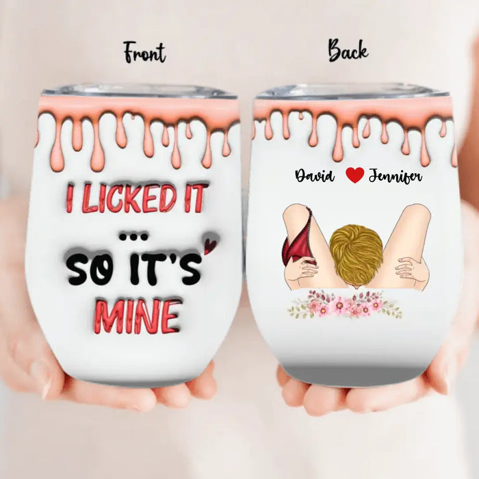 Custom Personalized Couple Wine Tumbler - Gift Idea For Couple/Him/Her/Valentine's Day - I Licked It So It's Mine