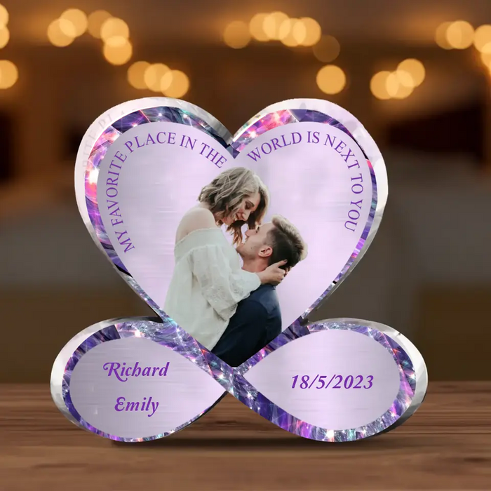 Custom Personalized Couple Infinity Heart Acrylic Plaque - Gift For Valentine/ Wedding/ Anniversary - Upload Photo - My Favorite Place In The World Is Next To You