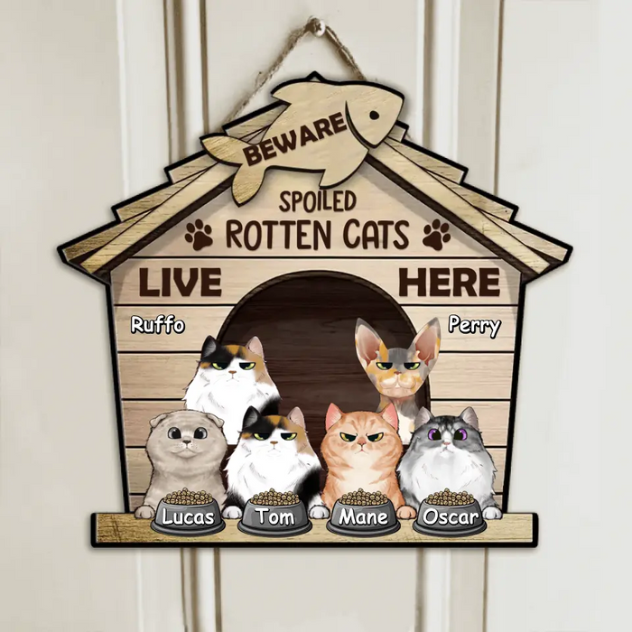 Custom Personalized Cat's House Door Sign - Upto 6 Cats - Gift Idea For Cat Lover - Beware Spoiled Rotten Cats Live Here