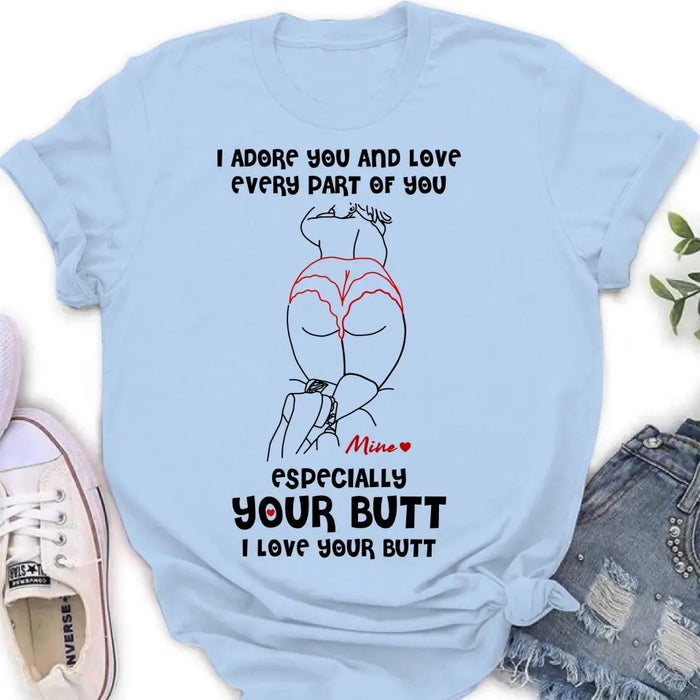 Custom Personalized Funny T-Shirt/ Long Sleeve/ Sweatshirt/ Hoodie - Gift Idea For Couple/ Him/ Her - I Love Your Butt