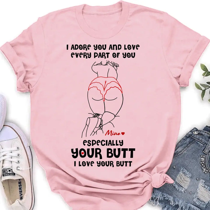 Custom Personalized Funny T-Shirt/ Long Sleeve/ Sweatshirt/ Hoodie - Gift Idea For Couple/ Him/ Her - I Love Your Butt